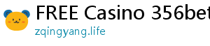 FREE Casino 356bet